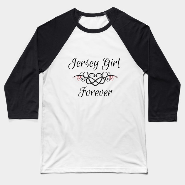 Jersey Girl Forever Baseball T-Shirt by razmtaz